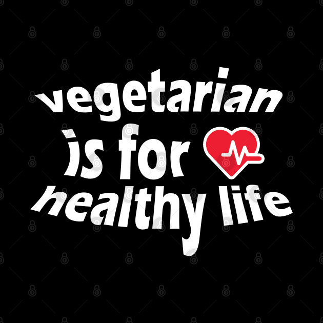 vegetarian is for healthy life shirt by mo_allashram