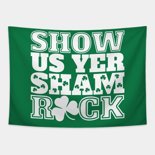 Show Us Yer Shamrock Tapestry by Yule