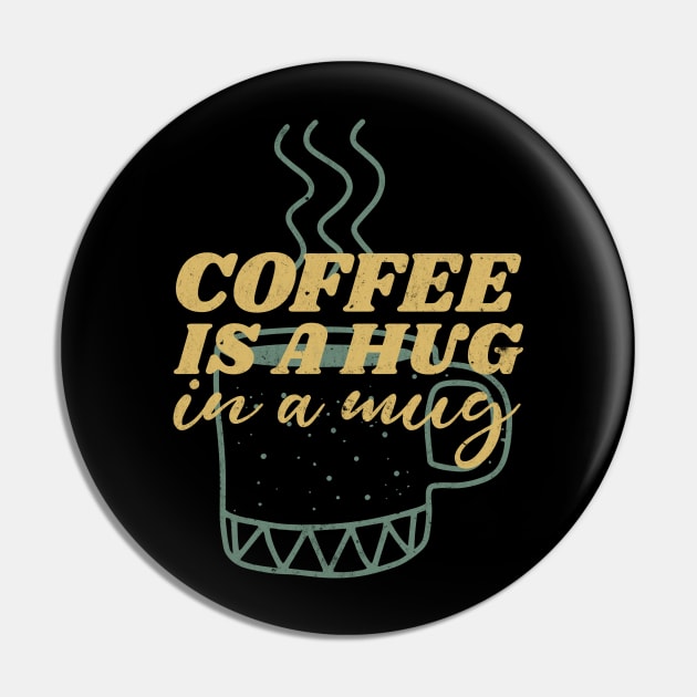 coffee is a hug in my mug Pin by tedd