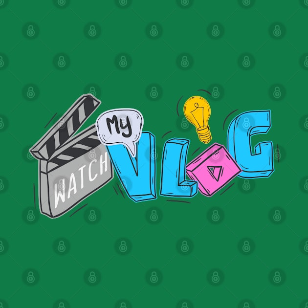 Watch My Vlog by Mako Design 