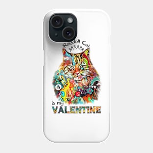 Ragdoll Cat is my Valentine Tshirt Phone Case