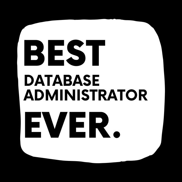 Best Database Administrator Ever by divawaddle