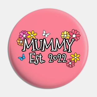 Mummy Est 2022, Mothers Day 2022 Pin