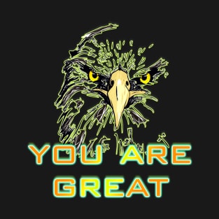 You Are Great T-Shirt