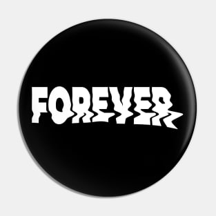 Nothing Lasts Forever Pin