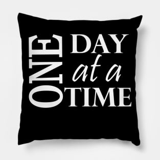 One Day At A Time White Text Pillow