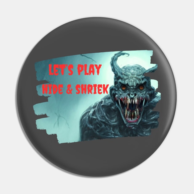 Let’s Play Hide & Shriek Pin by Out of the Darkness Productions