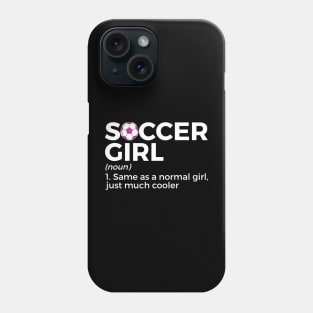 Soccer Girl Definition Phone Case