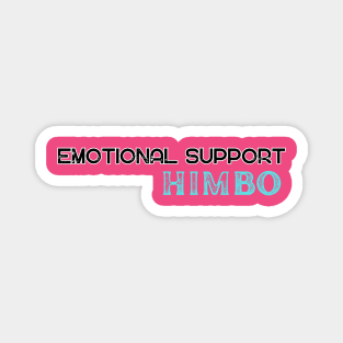 Emotional Support Himbo Magnet