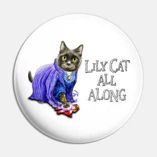 Lily Cat Harkness Pin