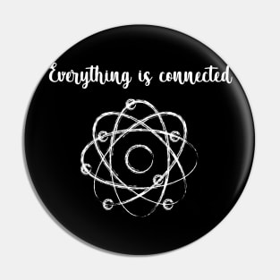 Everything is connected Pin