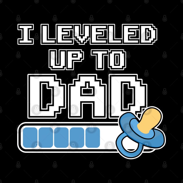 Leveled up to Dad Daddy Father Gift Birth Pregnant by Kuehni