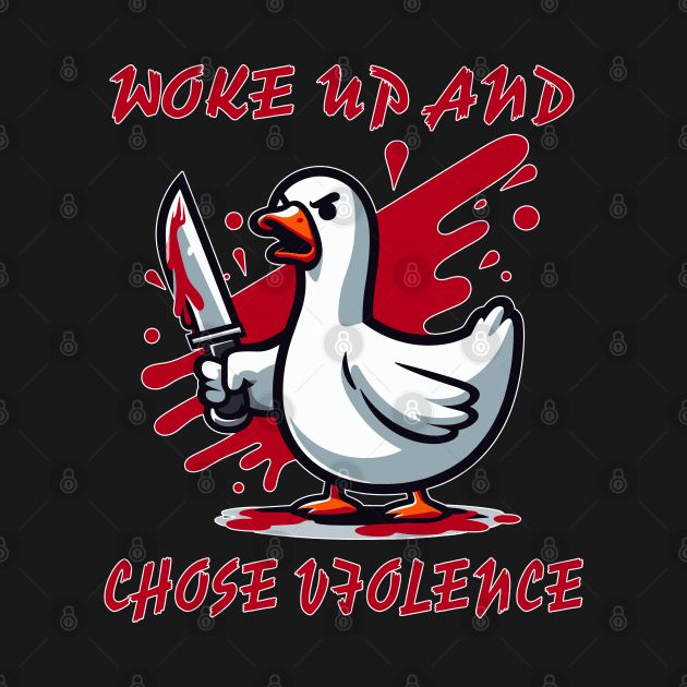 goose chose violence by hunnydoll