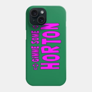 Gimme Some Horton Phone Case