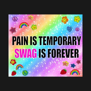 Pain is Temporary Swag is Forever Tapestry T-Shirt