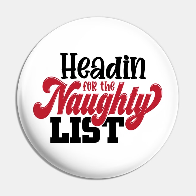 Headin for the naughty list Pin by MZeeDesigns