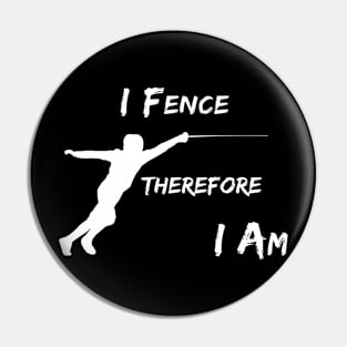 I Fence Therefore I Am Pin