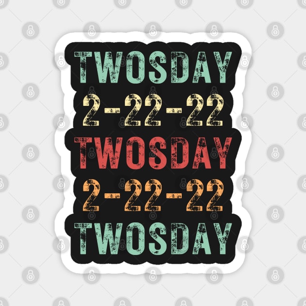 Twosday 2-22-22 Twosday 2-22-22 Retro Vintage / Funny Teachers Math 2sday 2-22-22 Quote Magnet by WassilArt