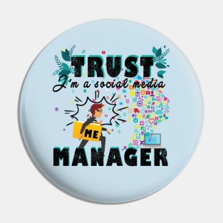 Funny Social Media Manager Tshirt, I'm a Social Media Manager Pin