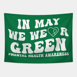 In May We Wear GREEN Mental Health Awareness Tapestry