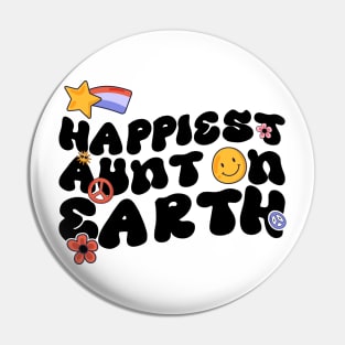 Funny Aunt Family Design - Happiest Aunt On Earth Pin