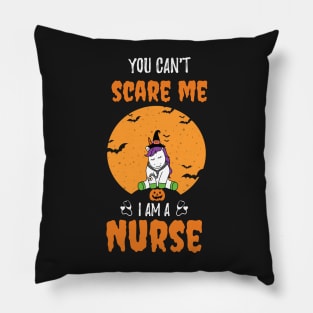 Halloween Unicorn You Can't Scare Me I Am a Nurse / Funny Nurse Fall Autumn Saying Pillow