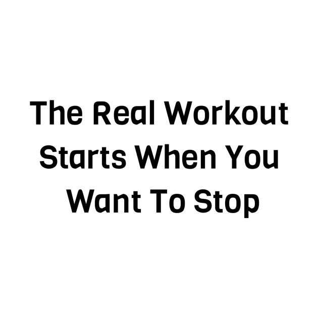The Real Workout Starts When You Want To Stop by Jitesh Kundra