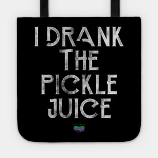 I Drank The Pickle Juice Tote
