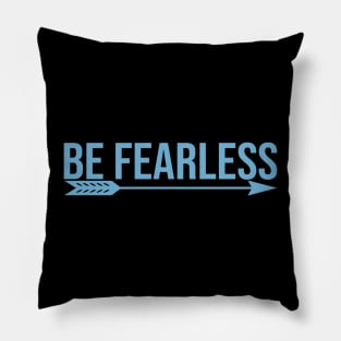 Be Fearless - Men Pillow