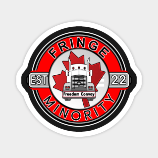 FRINGE MINORITY FREEDOM CONVOY 2022 FRINGE MINORITY EST 2022 RED ROUND BLACK LETTERS Magnet