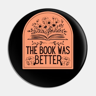 The Book Was Better Pin