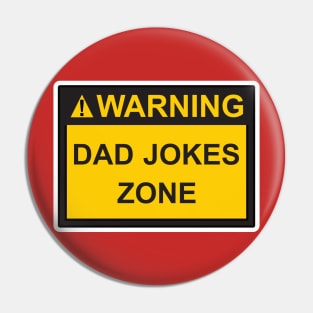 Warning dad jokes zone Pin