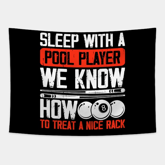 Sleep With A Pool Player We Know How To Treat A Nice Rack T shirt For Women Tapestry by QueenTees