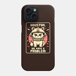 Houston We Have a Problem Funny Cat Phone Case