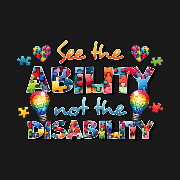 See the ability not the disability Autism Awareness Gift for Birthday, Mother's Day, Thanksgiving, Christmas by skstring