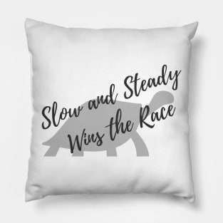 Slow and Steady Wins the Race Pillow