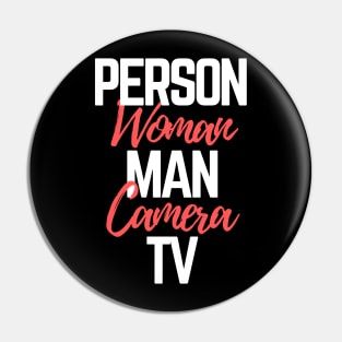 #personwomanmancameratv Person Woman Man Camera TV Pin