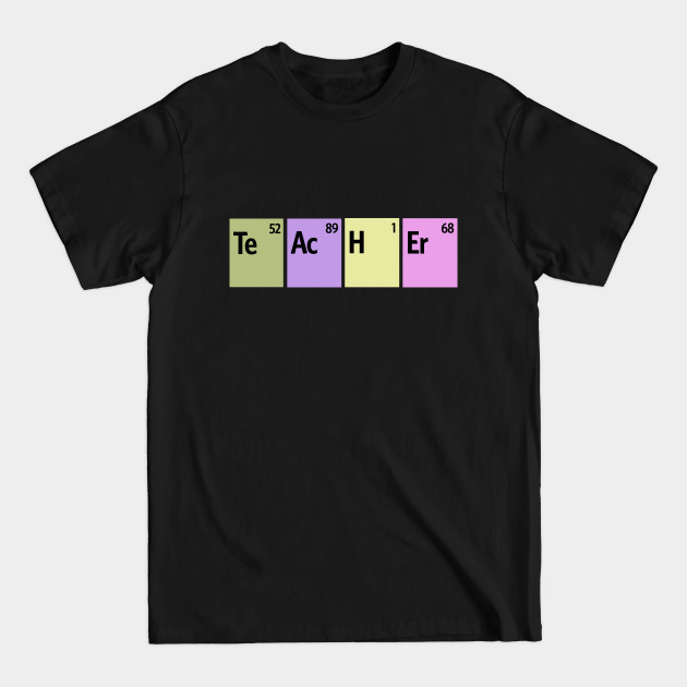 Teacher Periodic Table Cute Science Classroom - Teachers - T-Shirt