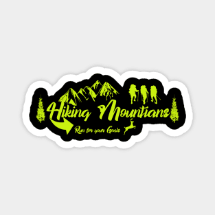 Run for your Goals - Hiking mountains Magnet