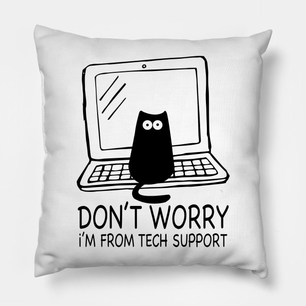 Don't Worry I'm From Tech Support Funny Cat Kitty Pillow by ChrifBouglas