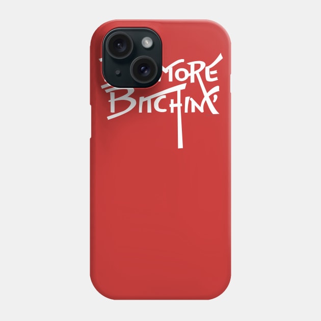 Be More Bitchin' Phone Case by House_Of_HaHa