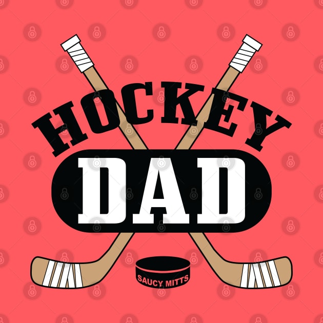 Hockey Dad by SaucyMittsHockey