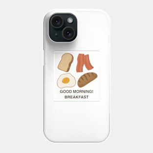 Good morning! Breakfast Phone Case