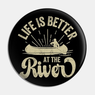 Funny Rowing Canoe Kajak Life Is Better On The River Pin