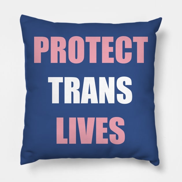 protect trans lives Pillow by Lou Safire’s Sinporium 