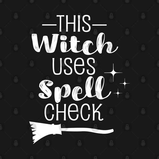 This Witch Uses Spell Check by HungryDinoDesign