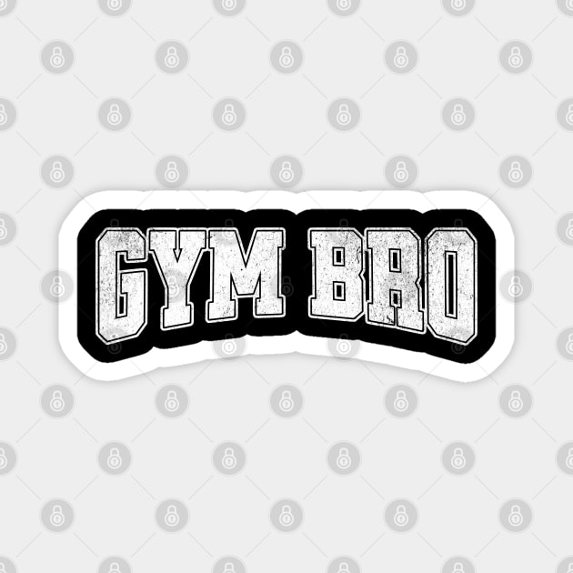 Gym Bro Distressed Text Magnet by RuthlessMasculinity