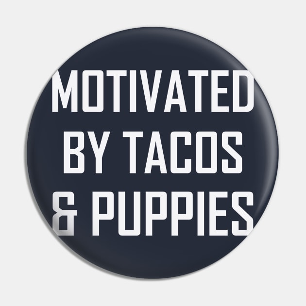 Tacos & puppies Pin by Urshrt