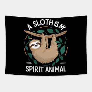 A Sloth Is My Spirit Animal Tapestry