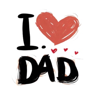 I love Dad - ChikoChic T-Shirt